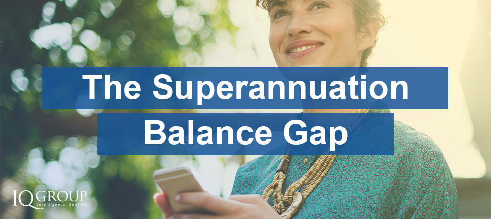The Superannuation Balance Gap