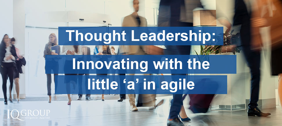 Innovating with the little ‘a’ in agile